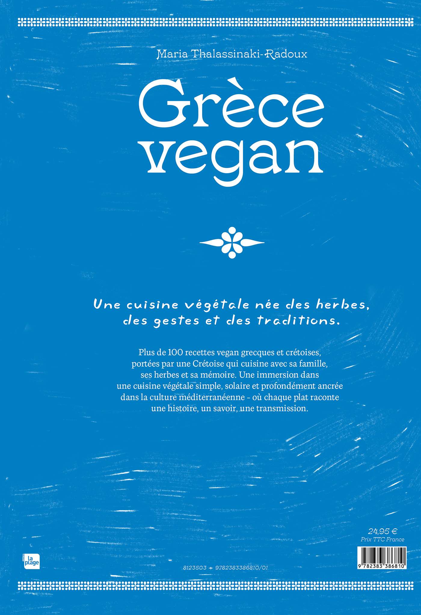 Grèce vegan, mon livre : la visite en avant-première, trois jours avant sa sortie 3 La quatrième de couverture du livre Grèce vegan : une cuisine végétale née des herbes, des gestes et des traditions